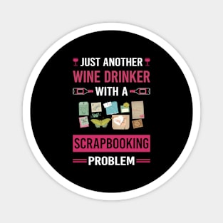 Wine Drinker Scrapbooking Scrapbook Scrapbooker Magnet